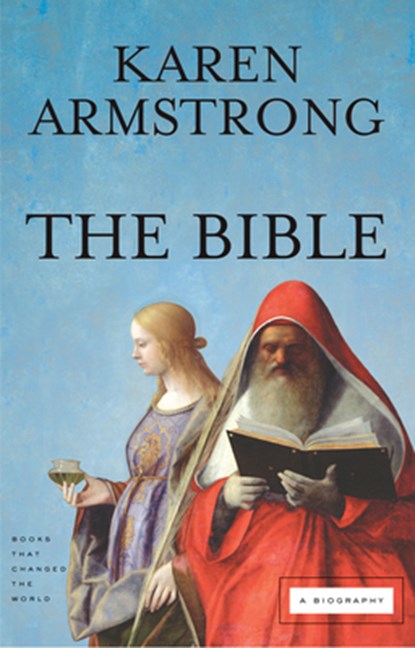 The Bible: A Biography, Karen Armstrong - Paperback - 9780802143846