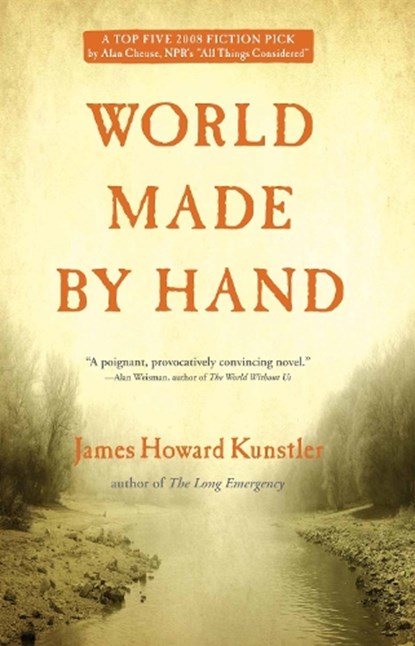 World Made by Hand, James Howard Kunstler - Paperback - 9780802144010