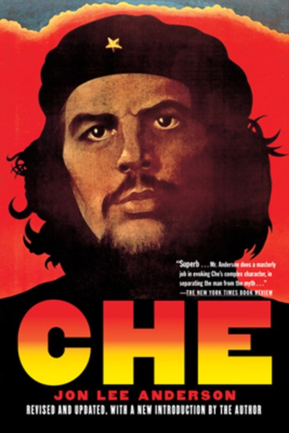 Che Guevara: A Revolutionary Life (Revised Edition), Jon Lee Anderson - Paperback - 9780802144119