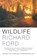 WILDLIFE, Richard Ford - Paperback - 9780802144591