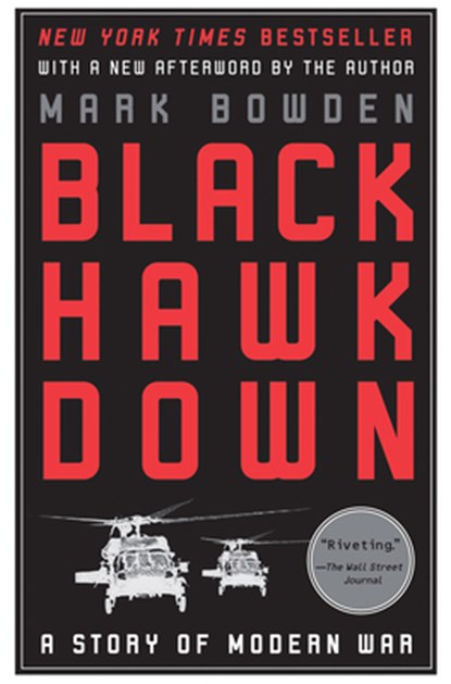 Black Hawk Down: A Story of Modern War, Mark Bowden - Paperback - 9780802144737