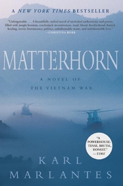 Matterhorn: A Novel of the Vietnam War, Karl Marlantes - Paperback - 9780802145314