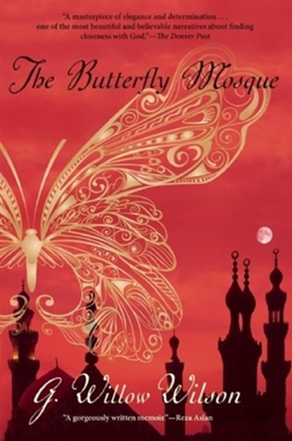 The Butterfly Mosque, G. Willow Wilson - Paperback - 9780802145338