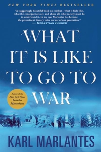 What It Is Like to Go to War, Karl Marlantes - Paperback - 9780802145925