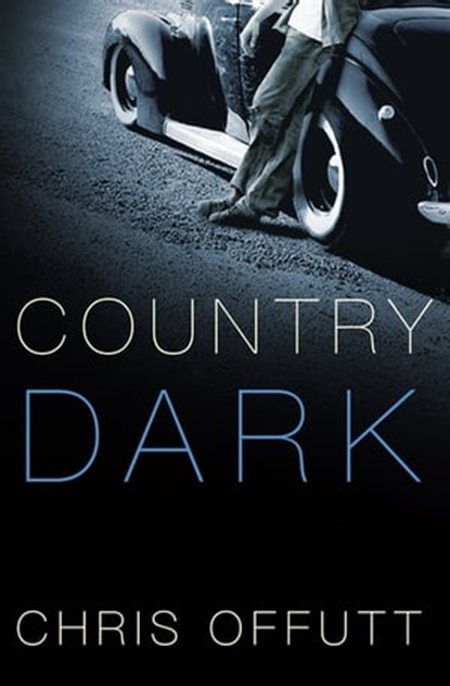 Country Dark, Chris Offutt - Ebook - 9780802146168