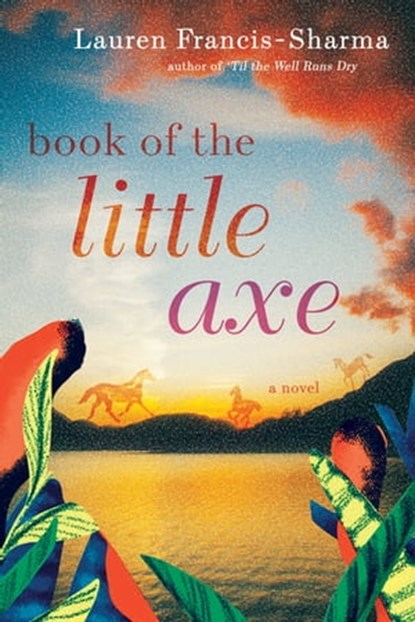 Book of the Little Axe, Lauren Francis-Sharma - Ebook - 9780802147035