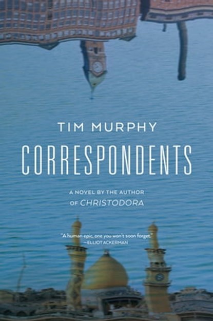 Correspondents, Tim Murphy - Ebook - 9780802147042