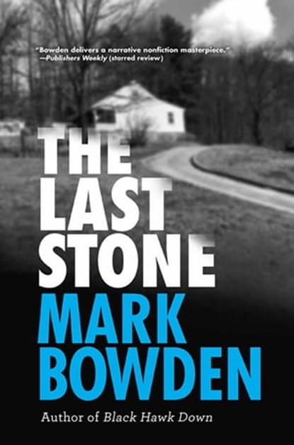 The Last Stone, Mark Bowden - Ebook - 9780802147318