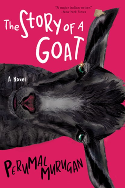 STORY OF A GOAT, Perumal Murugan - Paperback - 9780802147516