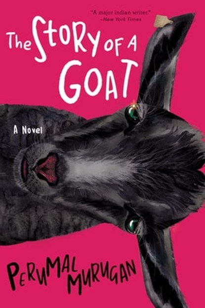 The Story of a Goat, Perumal Murugan - Ebook - 9780802147523