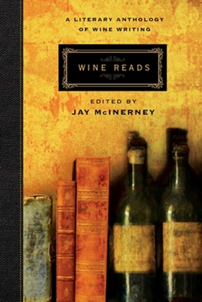 Wine Reads: A Literary Anthology of Wine Writing, Jay McInerney - Paperback - 9780802147790