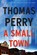 A Small Town, Thomas Perry - Paperback - 9780802148445