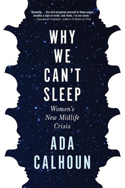 Why We Can't Sleep, Ada Calhoun - Paperback - 9780802148575