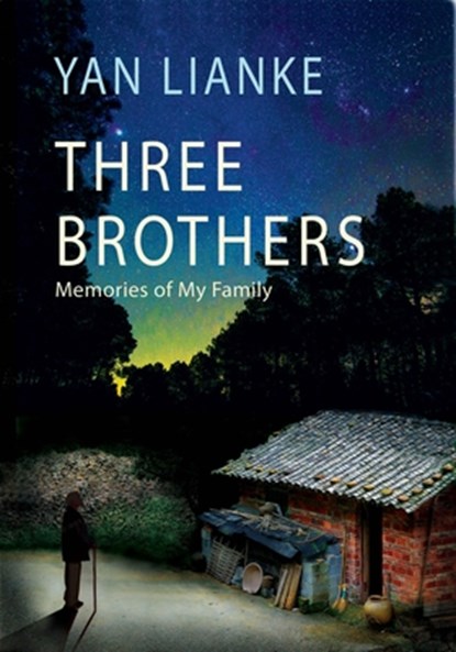 Three Brothers: Memories of My Family, Yan Lianke - Paperback - 9780802148629