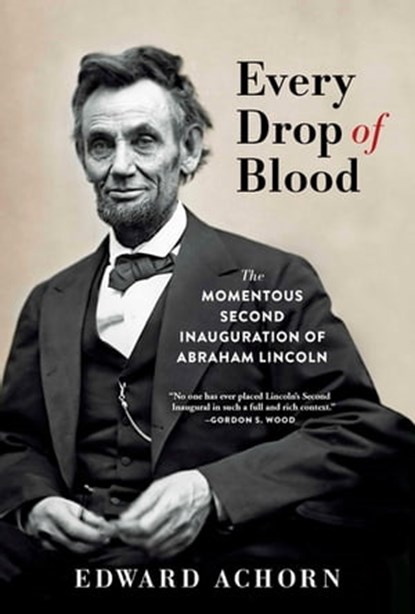 Every Drop of Blood, Edward Achorn - Ebook - 9780802148766