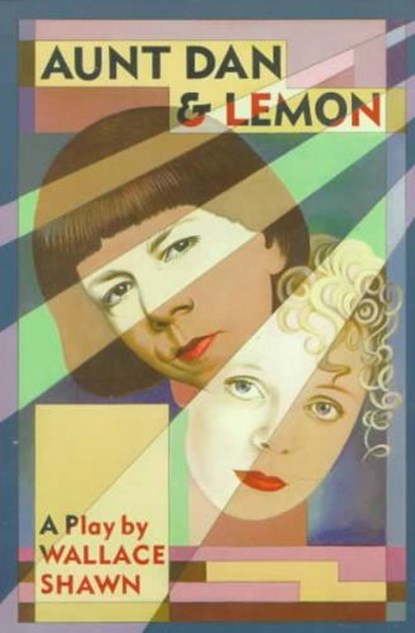 Aunt Dan & Lemon, Wallace Shawn - Paperback - 9780802151032