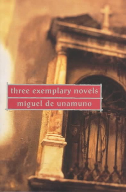 Three Exemplary Novels, DE UNAMUNO,  Miguel - Paperback - 9780802151537