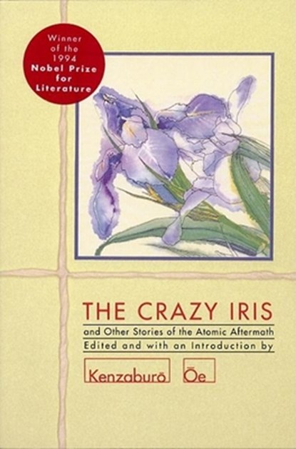CRAZY IRIS, Kenzaburo OE - Paperback - 9780802151841