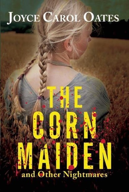 CORN MAIDEN, Joyce Carol Oates - Paperback - 9780802155085