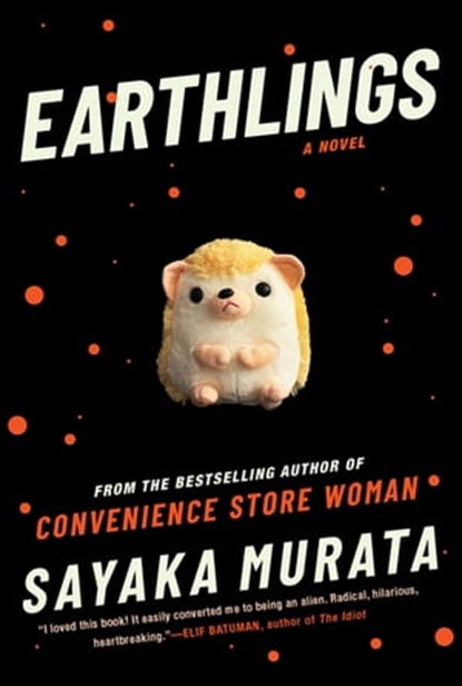Earthlings, Sayaka Murata - Ebook - 9780802157027