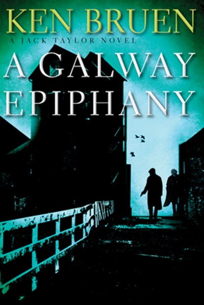 GALWAY EPIPHANY, Ken Bruen - Paperback - 9780802157041