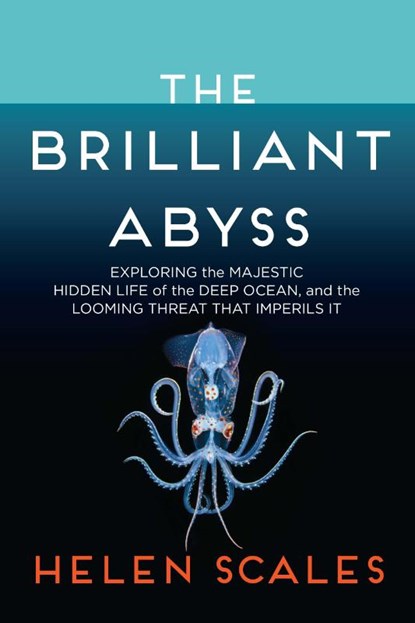 Scales, H: Brilliant Abyss, Helen Scales - Gebonden - 9780802158222