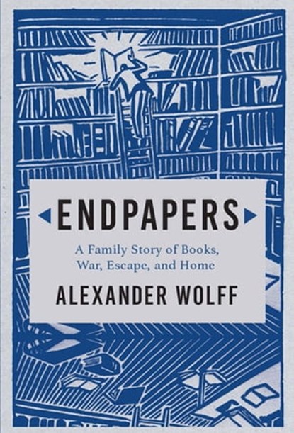 Endpapers, Alexander Wolff - Ebook - 9780802158277