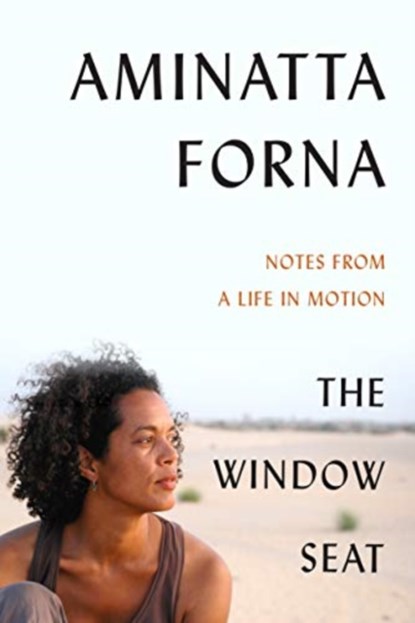 The Window Seat, Aminatta Forna - Gebonden - 9780802158581