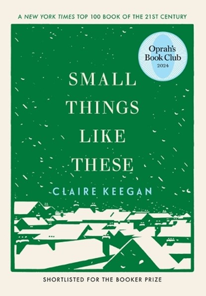 Keegan, C: Small Things Like These (Oprah's Book Club), Claire Keegan - Gebonden - 9780802158741
