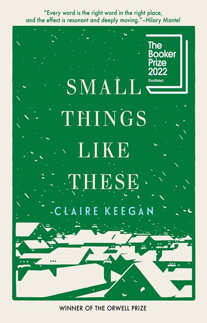 Keegan, C: Small Things Like These, Claire Keegan - Gebonden - 9780802158741