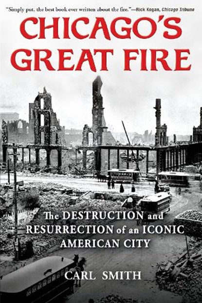Chicago's Great Fire, Carl Smith - Paperback - 9780802159120