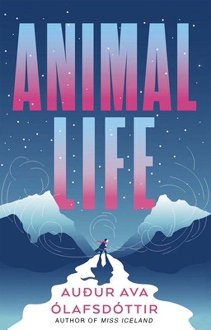 Animal Life, Auður Ava Ólafsdóttir - Paperback - 9780802160164