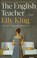 ENGLISH TEACHER, Lily King - Paperback - 9780802160300