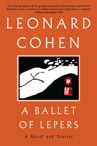 A Ballet of Lepers: A Novel and Stories, Leonard Cohen - Paperback - 9780802161208