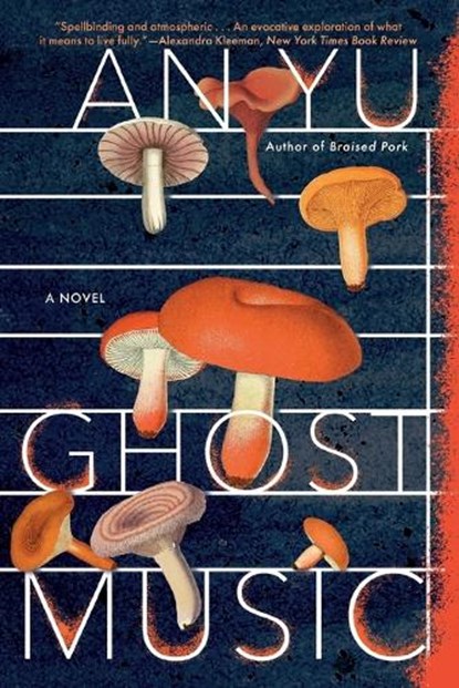 Ghost Music, An Yu - Paperback - 9780802161253