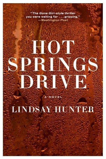 Hunter, L: Hot Springs Drive, Lindsay Hunter - Gebonden - 9780802161451