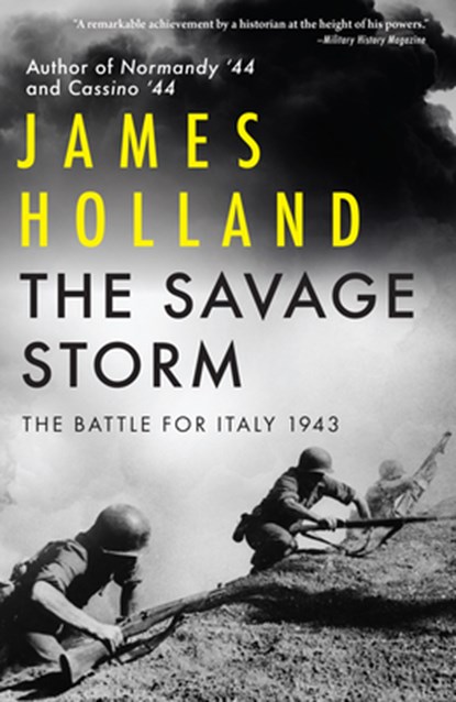 The Savage Storm: The Battle for Italy 1943, James Holland - Gebonden - 9780802161604