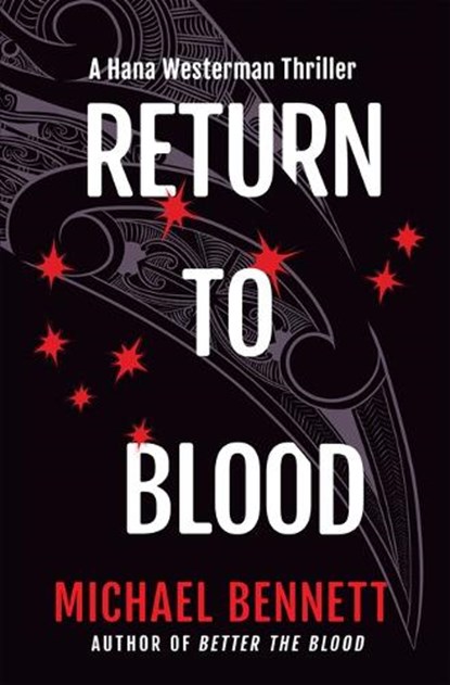 Return to Blood: A Hana Westerman Thriller, Michael Bennett - Gebonden - 9780802163059