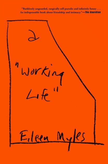 A Working Life, Eileen Myles - Paperback - 9780802163295