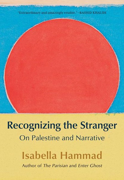 Hammad, I: Recognizing the Stranger, Isabella Hammad - Paperback - 9780802163929