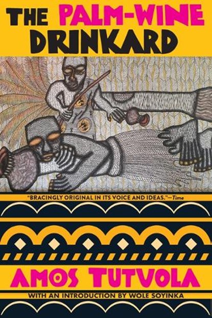 The Palm-Wine Drinkard, Amos Tutuola - Paperback - 9780802164018
