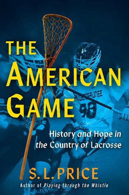 The American Game, S. L. Price - Gebonden - 9780802164735
