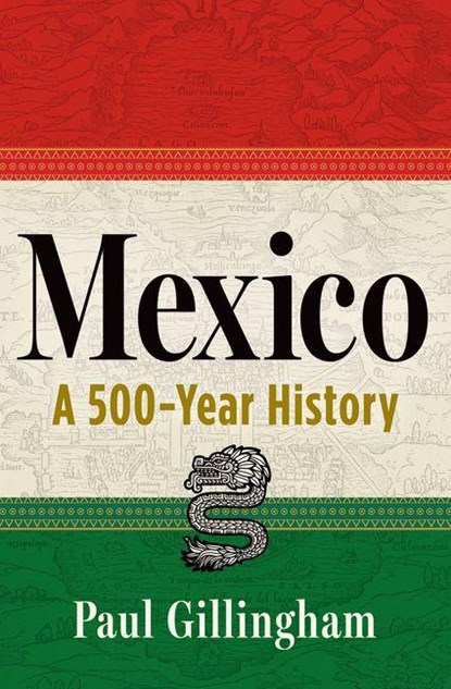 Mexico, Paul Gillingham - Gebonden - 9780802164841