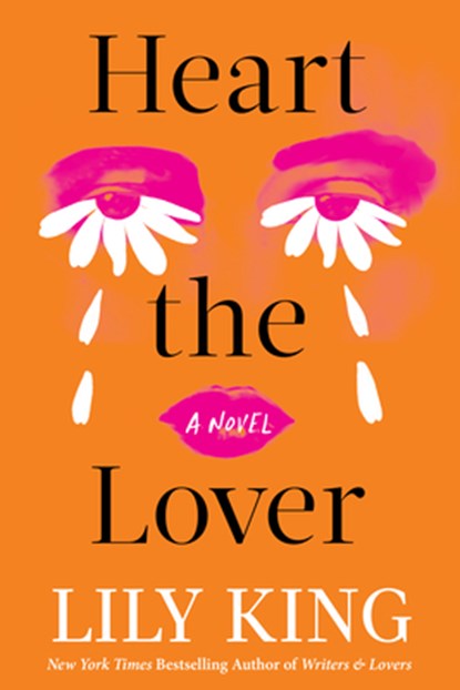 Heart the Lover, Lily King - Gebonden - 9780802165176
