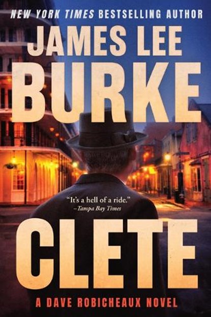 Clete: A Dave Robicheaux Novel, James Lee Burke - Paperback - 9780802165237