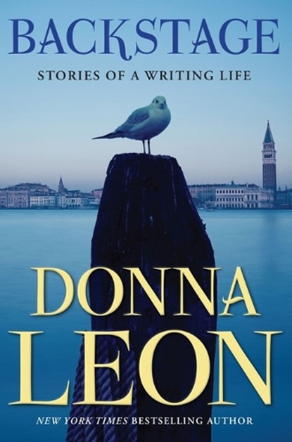 Backstage: Stories of a Writing Life, Donna Leon - Gebonden - 9780802165374