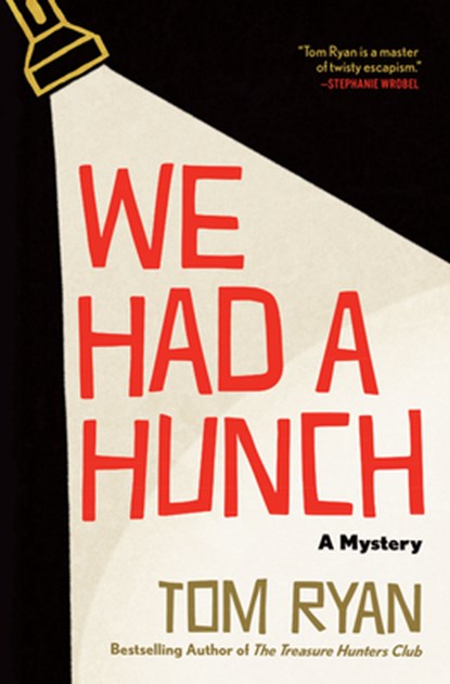 We Had a Hunch: A Mystery, Tom Ryan - Gebonden - 9780802165886