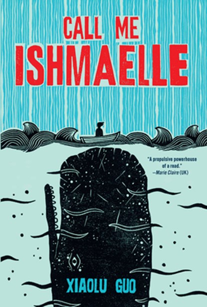 Call Me Ishmaelle, Xiaolu Guo - Paperback - 9780802166494