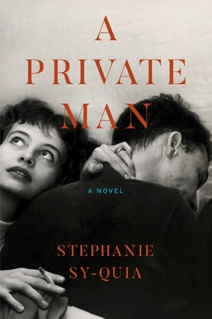 A Private Man, Stephanie Sy-Quia - Gebonden - 9780802166906