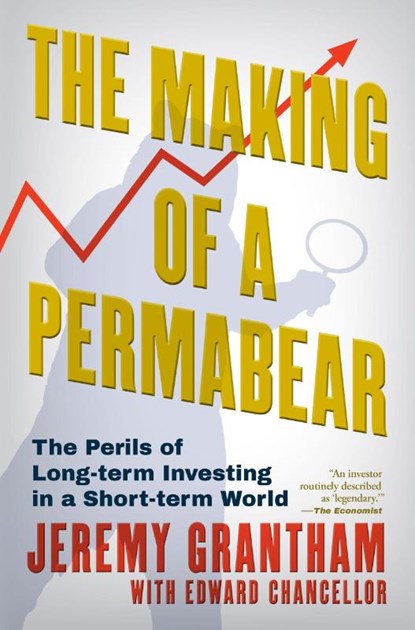 The Making of a Permabear, Jeremy Grantham - Gebonden - 9780802167071